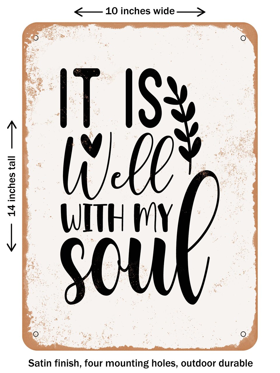 DECORATIVE METAL SIGN - It is Well With My Soul - 5 - Vintage Rusty Look
